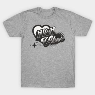 HIGH VIBES-(grey) T-Shirt